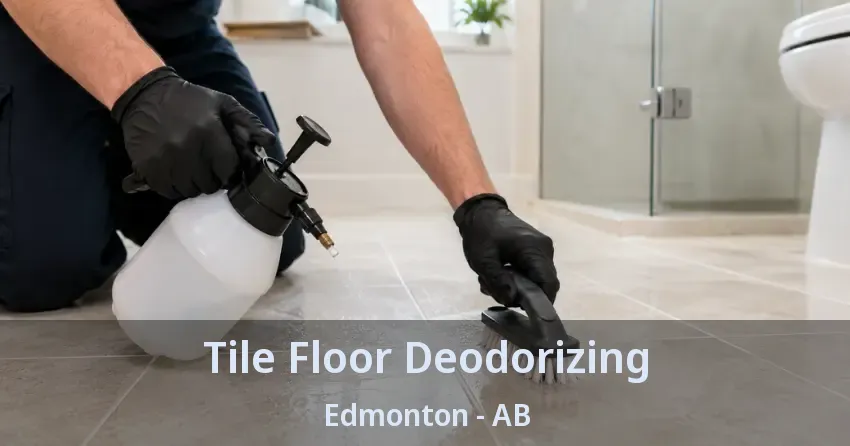 Tile Floor Deodorizing Edmonton - AB